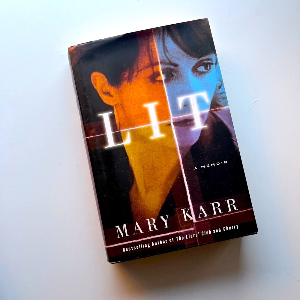 Lit by Mary Karr Hardcover First Edition